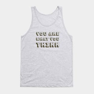 You Are What You Think Accessories - Gold Tank Top